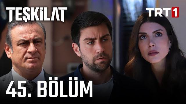 Teşkilat 45. Bölüm Teşkilat 45. Bölüm