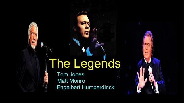 THE LEGENDS -- Tom Jones, Engelbert Humperdinck,Matt Monro THE LEGENDS -- Tom Jones, Engelbert Humperdinck,Matt Monro