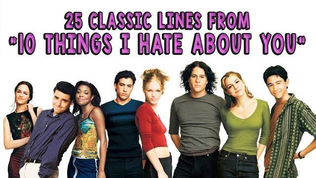 25 Classic Lines From "10 Things I Hate About You" 25 Classic Lines From "10 Things I Hate About You"