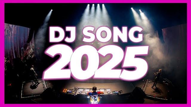 DJ SONG 2025 - Remixes & Mashups of Popular Songs 2025 | DJ Remix Club Music Disco DJ Mix 2024 DJ SONG 2025 - Remixes & Mashups of Popular Songs 2025 | DJ Remix Club Music Disco DJ Mix 2024