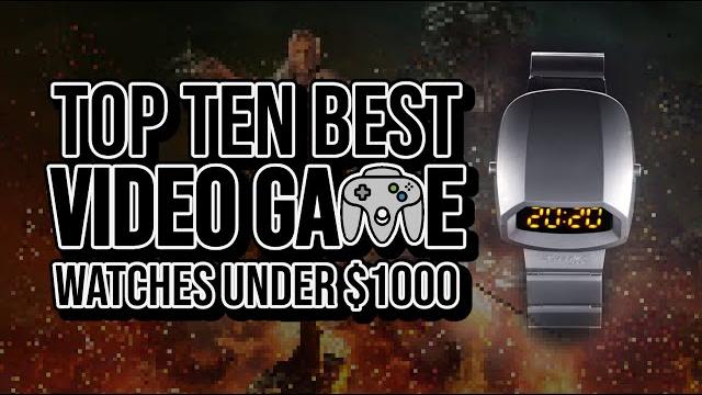Top Ten Best VIDEO GAME Watches Under $1000 Top Ten Best VIDEO GAME Watches Under $1000
