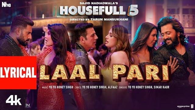 Laal Pari (Lyrical Video): Yo Yo Honey Singh | Sajid Nadiadwala | Tarun Mansukhani | Housefull 5 Laal Pari (Lyrical Video): Yo Yo Honey Singh | Sajid Nadiadwala | Tarun Mansukhani | Housefull 5