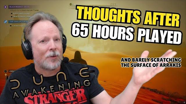 Thoughts After 65 Hours of Dune: Awakening Thoughts After 65 Hours of Dune: Awakening