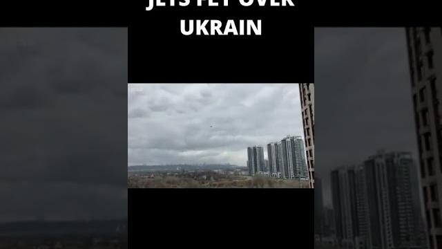 JETS FLY OVER UKRAINE JETS FLY OVER UKRAINE