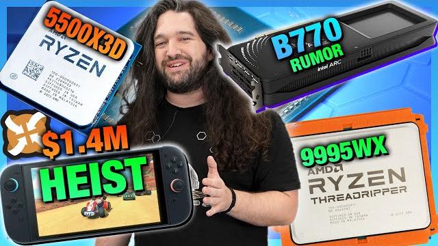 HW News - AMD 5500X3D (9 Years of AM4), Intel B770 Rumor, $1.4M Nintendo Switch 2 Heist HW News - AMD 5500X3D (9 Years of AM4), Intel B770 Rumor, $1.4M Nintendo Switch 2 Heist