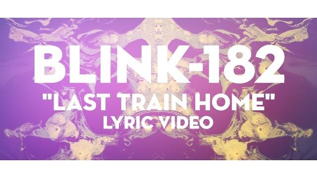 blink-182 - Last Train Home blink-182 - Last Train Home