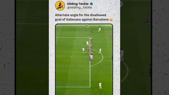 Alternate angle for the disallowed goal of Vallecano against Barcelona #barcelona #laliga Alternate angle for the disallowed goal of Vallecano against Barcelona #barcelona #laliga