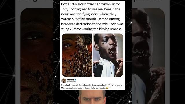 In horror film Candyman actor Tony Todd agreed to use real bees in the iconic and terrifying scene In horror film Candyman actor Tony Todd agreed to use real bees in the iconic and terrifying scene
