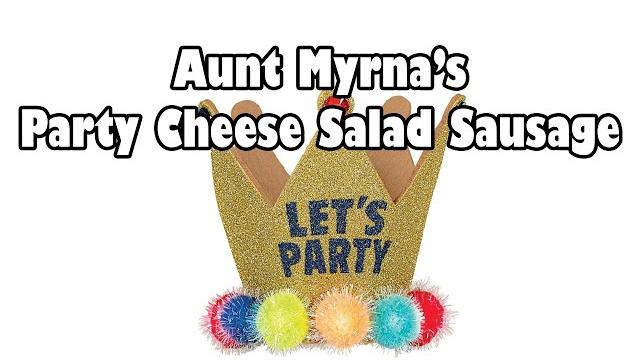 Aunt Myrna's Party Cheese Salad Sausage Aunt Myrna's Party Cheese Salad Sausage