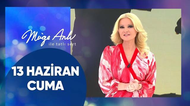 Müge Anlı ile Tatlı Sert | 13 Haziran 2025 Cuma - 17. Sezon Müge Anlı ile Tatlı Sert | 13 Haziran 2025 Cuma - 17. Sezon