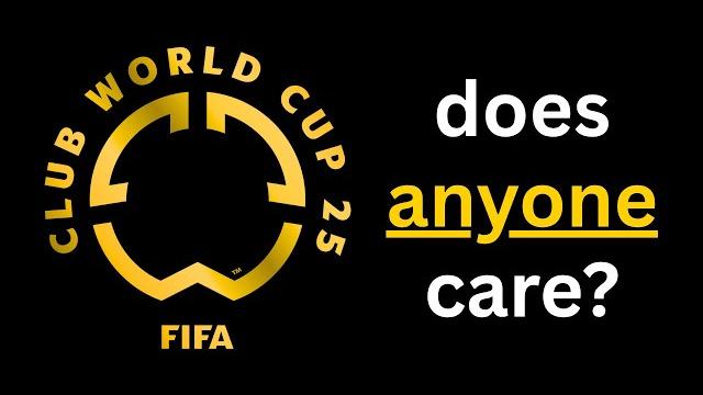 Does Anyone Care About The FIFA Club World Cup? Does Anyone Care About The FIFA Club World Cup?