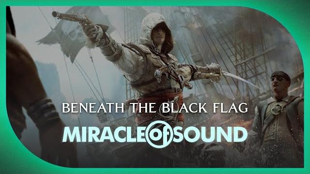 Beneath The Black Flag by Miracle Of Sound Beneath The Black Flag by Miracle Of Sound