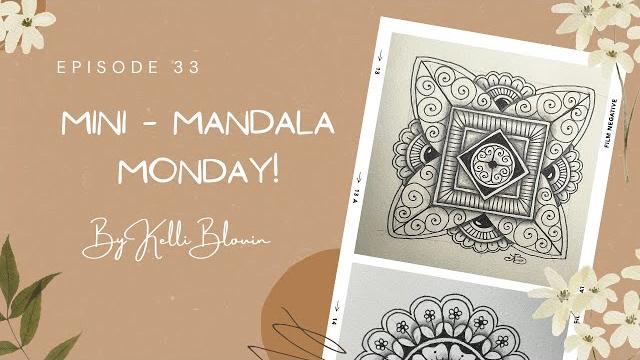 Mini-Mandala Monday! Episode 33. Mini-Mandala Monday! Episode 33.