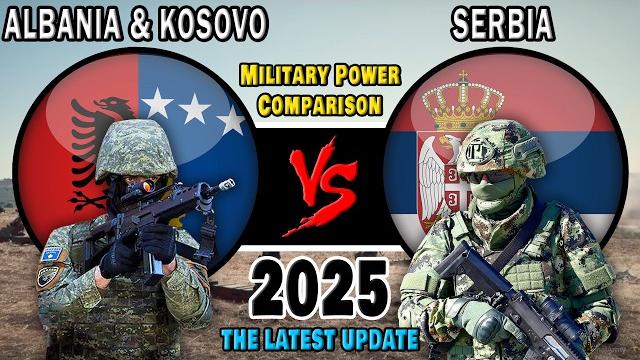 Albania & Kosovo vs Serbia Military Power Comparison 2025 | Serbia vs Kosovo Albania Military Power Albania & Kosovo vs Serbia Military Power Comparison 2025 | Serbia vs Kosovo Albania Military Power