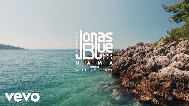 Jonas Blue - Mama ft. William Singe Jonas Blue - Mama ft. William Singe