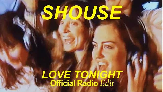 SHOUSE - Love Tonight (Official Radio Edit) SHOUSE - Love Tonight (Official Radio Edit)