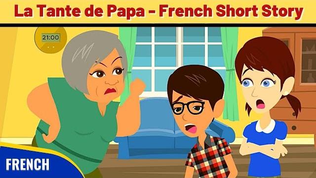 La Tante de Papa - Best French Short Story to improve French Conversation and Vocabulary La Tante de Papa - Best French Short Story to improve French Conversation and Vocabulary