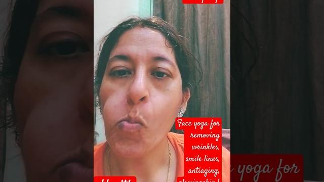Face yoga for remove wrinkles, smile lines, #antiaging, #glowingskin,#faceyoga #shorts #facelift Face yoga for remove wrinkles, smile lines, #antiaging, #glowingskin,#faceyoga #shorts #facelift