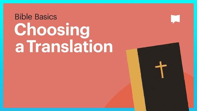 Choosing a Bible Translation Choosing a Bible Translation