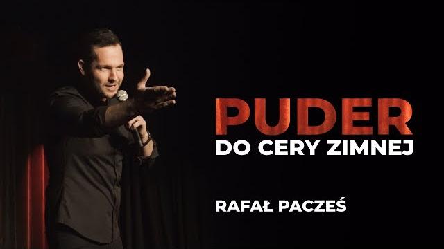 RAFAŁ PACZEŚ - "Puder Do Cery Zimnej" (2018) (całe nagranie) RAFAŁ PACZEŚ - "Puder Do Cery Zimnej" (2018) (całe nagranie)