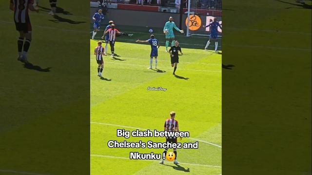 Big clash between Chelsea's Sanchez and Nkunku after Brentford almost scored ! #football #epl Big clash between Chelsea's Sanchez and Nkunku after Brentford almost scored ! #football #epl