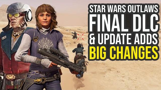 New Star Wars Outlaws Update & Final DLC Add Some Big Things... (Star Wars Outlaws DLC) New Star Wars Outlaws Update & Final DLC Add Some Big Things... (Star Wars Outlaws DLC)