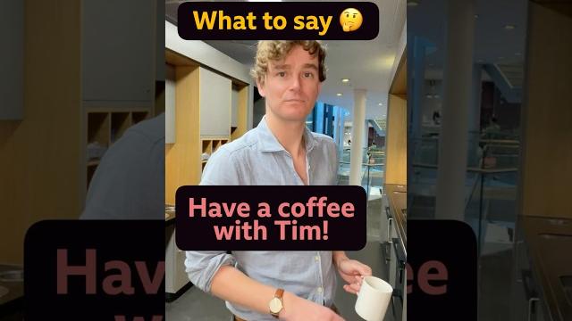 English conversation – have a coffee with Tim ️ #shorts English conversation – have a coffee with Tim ️ #shorts