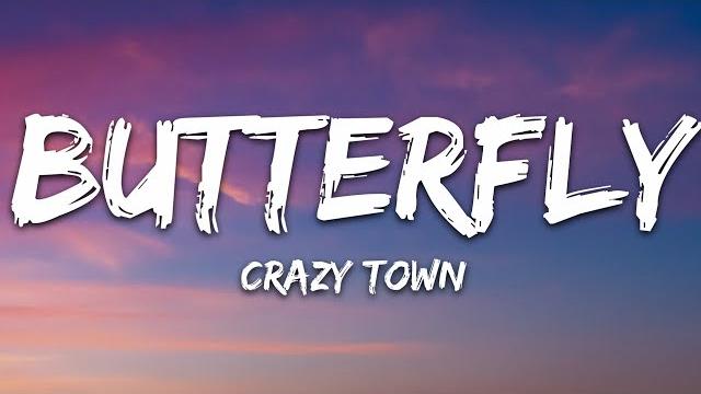 Crazy Town - Butterfly (Lyrics) Crazy Town - Butterfly (Lyrics)
