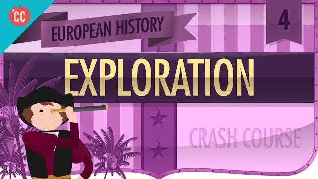 The Age of Exploration: Crash Course European History #4 The Age of Exploration: Crash Course European History #4