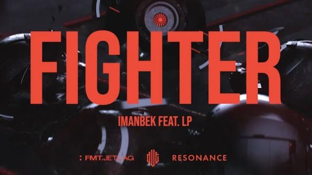 LP & Imanbek - Fighter (Official Music Video) LP & Imanbek - Fighter (Official Music Video)