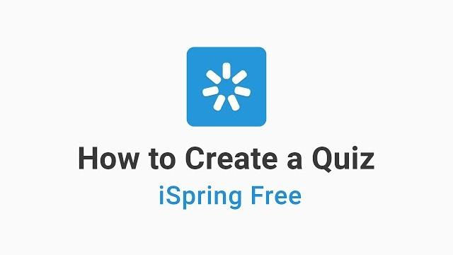 How to Create a Quiz with iSpring Free How to Create a Quiz with iSpring Free