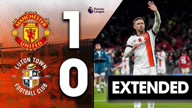 Man Utd 1-0 Luton | Extended Premier League Highlights Man Utd 1-0 Luton | Extended Premier League Highlights