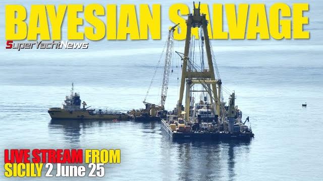 2 June 25, Bayesian Salvage Live from Sicily | The Yacht Report 2 June 25, Bayesian Salvage Live from Sicily | The Yacht Report
