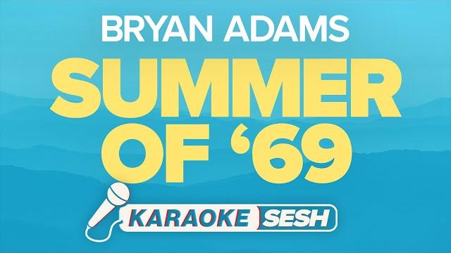 Bryan Adams - Summer Of '69 (Karaoke) Bryan Adams - Summer Of '69 (Karaoke)