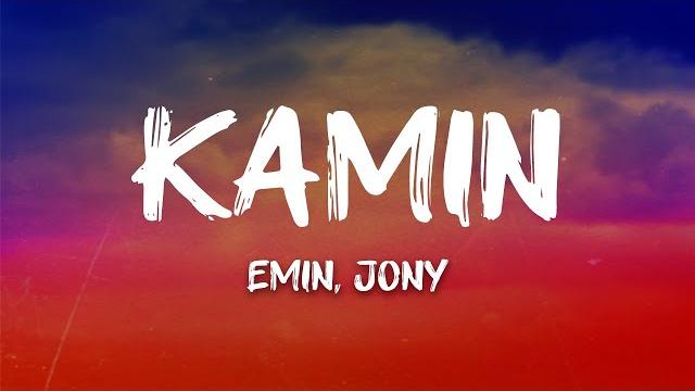 EMIN, JONY - Kamin (Lyrics) EMIN, JONY - Kamin (Lyrics)