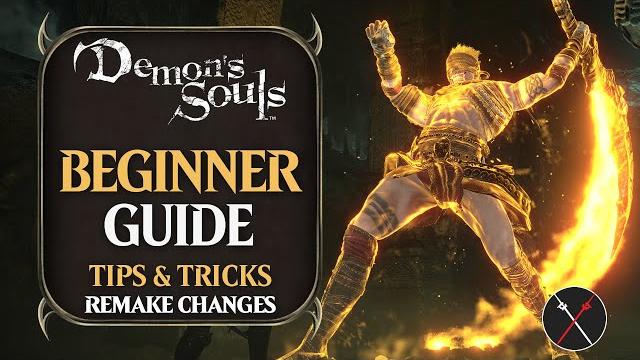 Demon’s Souls Beginner Guide: Getting Started Tips and Tricks I Wish I Knew Before Playing Demon’s Souls Beginner Guide: Getting Started Tips and Tricks I Wish I Knew Before Playing