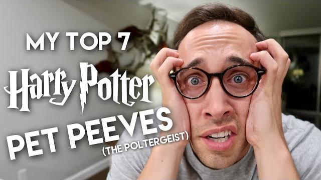TOP 7 BIGGEST HARRY POTTER PET PEEVES TOP 7 BIGGEST HARRY POTTER PET PEEVES