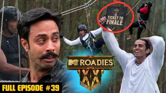 MTV Roadies Double Cross | Full Episode - #39 | Final Countdown Begins! Who Bags the Finale Pass?️ MTV Roadies Double Cross | Full Episode - #39 | Final Countdown Begins! Who Bags the Finale Pass?️