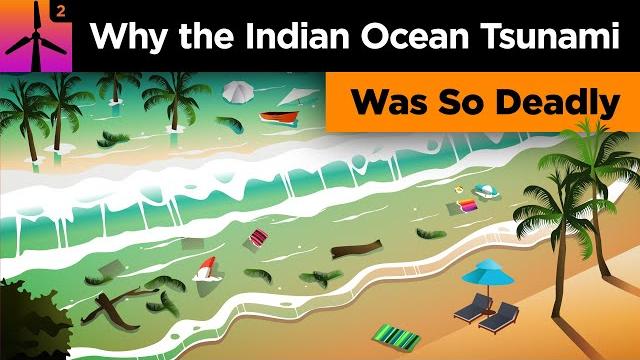 Why the Indian Ocean Tsunami Was So Deadly Why the Indian Ocean Tsunami Was So Deadly