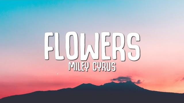 Miley Cyrus - Flowers (Lyrics) Miley Cyrus - Flowers (Lyrics)