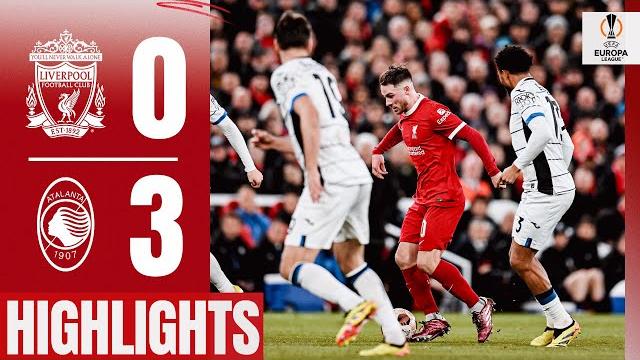 Reds Suffer Quarter-Final First Leg Loss in Europa League | Highlights | Liverpool 0-3 Atalanta Reds Suffer Quarter-Final First Leg Loss in Europa League | Highlights | Liverpool 0-3 Atalanta