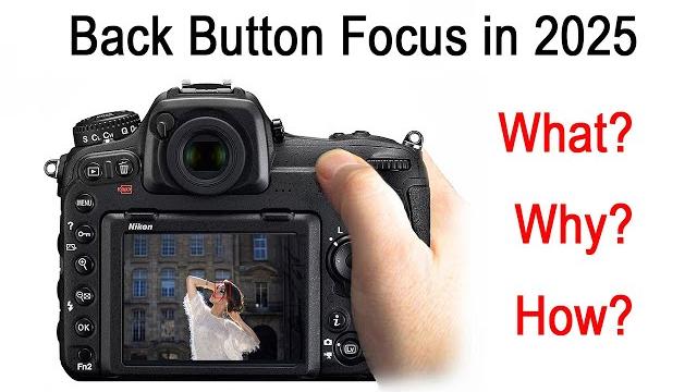 Is ‘Back Button Focus’ worthwhile? And still relevant in 2025? Here’s the What, the Why, and the How Is ‘Back Button Focus’ worthwhile? And still relevant in 2025? Here’s the What, the Why, and the How