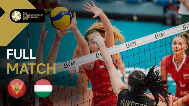 Full Match | Montenegro vs. Hungary - CEV Volleyball European Golden League 2025 | Women Full Match | Montenegro vs. Hungary - CEV Volleyball European Golden League 2025 | Women