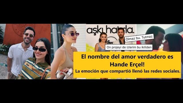 The name of true love is Hande Erçel! The name of true love is Hande Erçel!