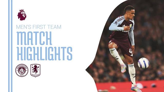 MAN CITY 2-1 VILLA | MATCH HIGHLIGHTS MAN CITY 2-1 VILLA | MATCH HIGHLIGHTS