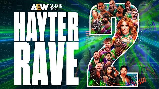 AEW Music Presents: Hayter Rave 2 AEW Music Presents: Hayter Rave 2