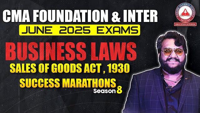 CMA Foundation & Inter June 2025 | BUSINESS LAWS Part 02 | Success Marathons Season 8 CMA Foundation & Inter June 2025 | BUSINESS LAWS Part 02 | Success Marathons Season 8