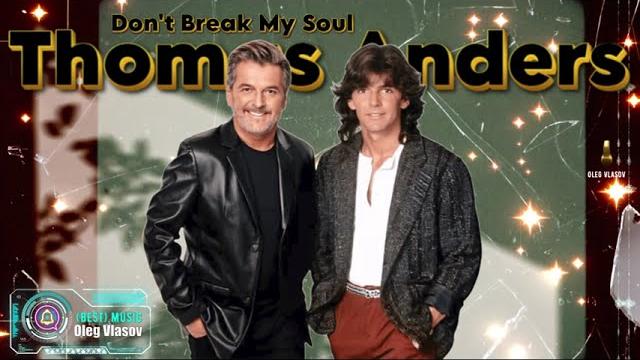 Thomas Anders - Don't Break My Soul - 2025 Thomas Anders - Don't Break My Soul - 2025