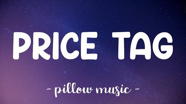 Price Tag - Jessie J (Lyrics) Price Tag - Jessie J (Lyrics)