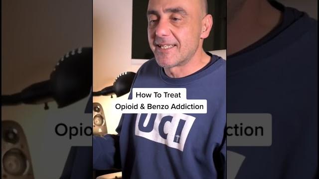 How to treat opioid and benzo addiction How to treat opioid and benzo addiction
